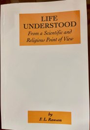 Life Understood From a Scientific and Religious Point of View, by F.L. Rawson