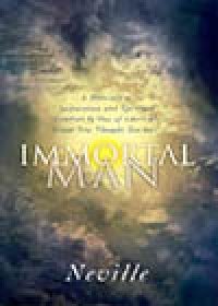 Immortal Man, by Neville